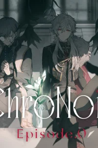 ChroNoiR Эпизод.0